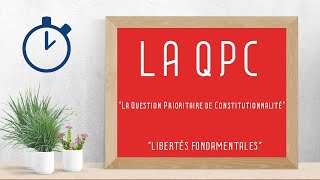 La Question Prioritaire de Constitutionnalité QPC   Libertés Fondamentales [upl. by Rdnaskela]