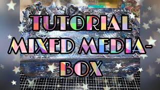 TUTORIAL  MIXED MEDIA  BOX [upl. by Merce802]