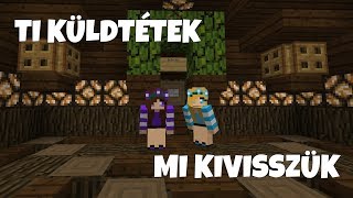 TI KÜLDTÉTEK MI KIVISSZÜK 66rész [upl. by Jessey462]