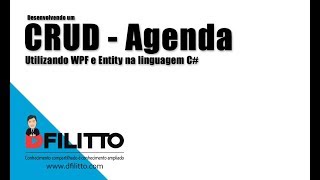 Criando uma agenda com WPF e Entity Framework  4 Tela de contatos [upl. by Volnay]