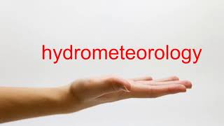 How to Pronounce hydrometeorology  American English [upl. by Asil]