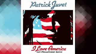 Patrick Juvet  I Love America Les Megamixers Remix  NUDISCO 2021 [upl. by Madai565]