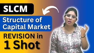 Structure of Capital Market in SLCM Full Revision in One Shot  SLCM CS Executive CS Pinky R Yadav [upl. by Wills]