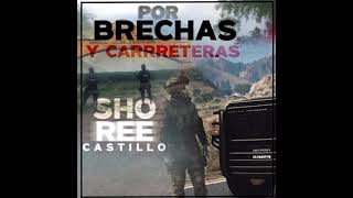 Shoree Castillo  Por brechas y carreteras ProdBy ADLF amp artsADLR Para el Mando Donis [upl. by Opportuna]