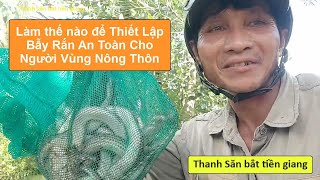 Thanh Săn bắt tiền giang  Làm thế nào để Thiết Lập Bẫy Rắn An Toàn Cho Người Vùng Nông Thôn [upl. by Yenatirb]