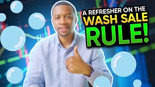 A Refresher On The Wash Sale Rule [upl. by Nnylsoj949]