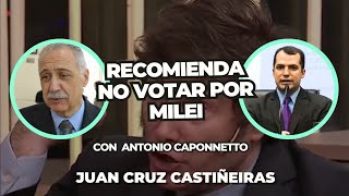 Juan Cruz Castiñeiras entrevista a Antonio Caponnetto que explica porque no votar a Javier Milei [upl. by Clevey231]