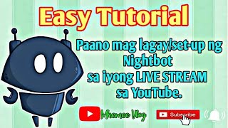 Paano maglagaysetup Ng Nightbot sa iyong LIVE STREAM sa YouTube [upl. by Olnek]