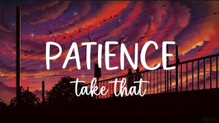 Take that  Patience Lyrics [upl. by Golanka]