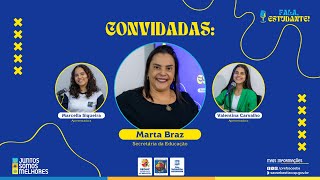 SECRETÁRIA DA EDUCAÇÃO MARTA BRAZ  FALA ESTUDANTE 3 [upl. by Aniret]