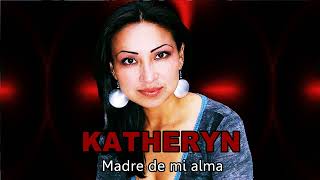 Madre de mi alma KATHERYN [upl. by Leumel600]