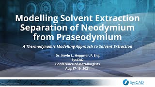 Modelling Solvent Extraction Separation of Neodymium from Praseodymium in SysCAD [upl. by Ohnuj]