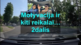 Motyvacija ir kiti reikalai 2dalis [upl. by Eidurt992]