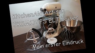 KitchenAid Artisan 5KSM175PS ELT  Mein ehrlicher erster Eindruck  Gutes und Schlechtes [upl. by Aissert]