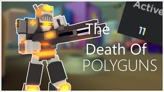 The Death of ROBLOX POLYGUNS [upl. by Amikahs727]