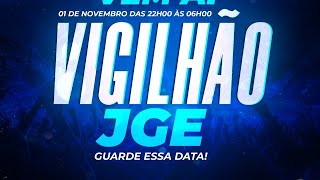 Vigilhão JGE  AO VIVO [upl. by Essiralc385]