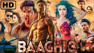 Baaghi 3 Full Movie  Tiger Shroff  Shraddha Kapoor  Riteish Deshmukh  HD Review amp Facts [upl. by Aillicirp]