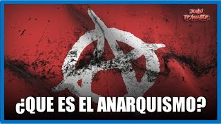 ¿Qué es el Anarquismo [upl. by Adnima]