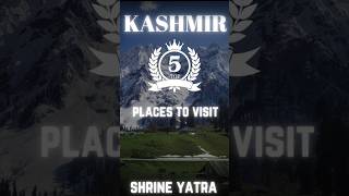 Top 5 best places to visit in kashmir you must visit shorts kashmir travel [upl. by Aisinoid]