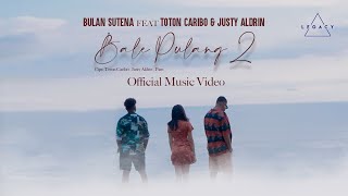 Bulan Sutena Feat Toton Caribo amp Justy Aldrin  Bale Pulang 2 Official Music Video [upl. by Llenart]