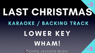 Wham  Last Christmas Lower Key of C  Karaoke  Backing Track With Lyrics [upl. by Petrine]