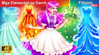 Mga Elemental na Damit 🌊👗🔥 Elemental Dresses and The Maid in Filipino ️✨ WOAFilipinoFairyTales [upl. by Peoples]