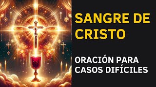 Sangre de Cristo Oración Milagrosa para lo Imposible 🙌✨ [upl. by Bander]