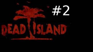 Dead Island CoOp Walkthrough w Kootra Nova and Sp00n Part 2 Freedom [upl. by Harad]