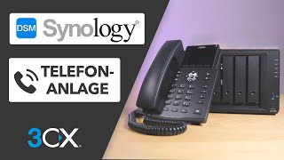 Telefonanlage auf Synology DiskStation einrichten  Kostenloses Telefonsystem mit 3CX [upl. by Christyna]