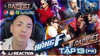 LJ Reaction  Rap Việt Mùa 4 Tập 13  Part 2  Bảng F [upl. by Amilas]