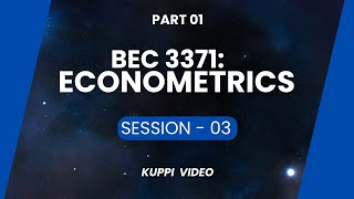 BEC 3371 ECONOMETRICS SESSION 03 part 1 [upl. by Norvall67]