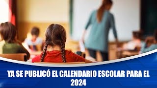 Ya se publicó el calendario escolar para el 2024 [upl. by Ecnarwal]