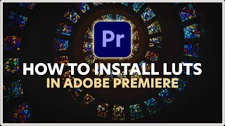 How to Install LUTs in Adobe Premiere Pro 2024 Mac amp PC [upl. by Buroker]