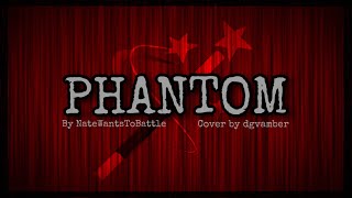 Phantom NateWantsToBattle  Cover by dgvamber [upl. by Davine]