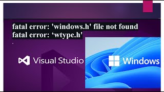 how to solve fatal error windowsh file not found and fatal error ‘wtypeh [upl. by Gnouc]