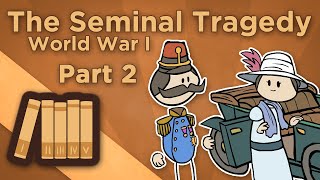 World War I The Seminal Tragedy  One Fateful Day in June  Extra History  Part 2 [upl. by Raquel]