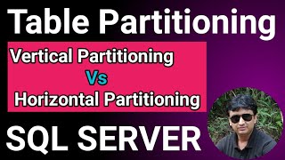 SQL Server Table Partitioning  How to do SQL Server Table Partitioning  Types Of Partitioning [upl. by Hcib316]