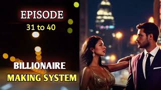 Billionaire Making System 31 to 40 Hindi Audionovel  Today New Story Episode [upl. by Queri]