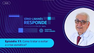 Asma sintomas tratamento e prevenção de crises  SírioLibanês Responde por Dr Salim [upl. by Hinson732]