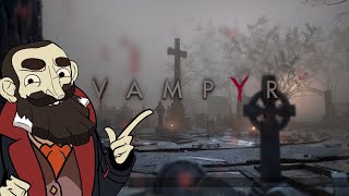 Vampyr My favorite game you wont like [upl. by Ahsaya]