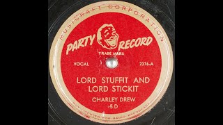 5 D  Lord Stuffit and Lord Stickit  Charley Drew  Musicraft Corporation  Party Record [upl. by Crean]