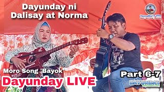 Dayunday ni Dalisay at Norma Part 6 amp 7  Dayunday LIVE moro song  VenceMel P YTC [upl. by Nollie]