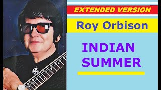 Roy Orbison  INDIAN SUMMER w Larry Gatlin amp Barry Gibb extended version [upl. by Violetta]