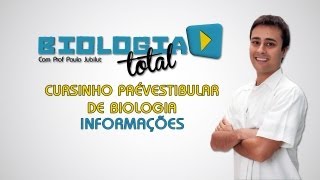 Cursinho PréVestibular de Biologia  Informações  Prof Paulo Jubilut [upl. by Eybba]