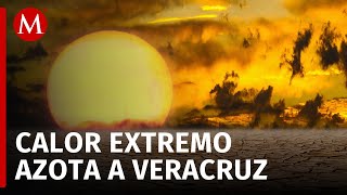 Temperaturas extremas de hasta 55° arremeten a Veracruz [upl. by Assenad]