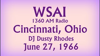 Aircheck WSAI 1360 AM Radio Cincinatti Ohio DJ Dusty Rhodes June 27 1966 [upl. by Amitie]