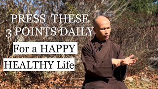 PRESS THESE 3 POINTS DAILY For A Healthy and Happy Life  Qigong Basic Acupressure Daily [upl. by Kcirdderf]