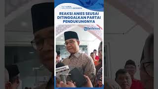 Ditinggalkan Partai Pendukung Anies Baswedan Ngaku Legowo Kita Hormati Proses Bernegara [upl. by Anelak272]