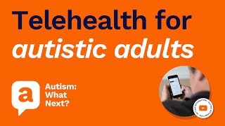 Benefits of telehealth for autistic adults [upl. by Yrrehc]