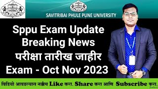 Sppu Exam Date Declared  Exam Oct Nov 2023 [upl. by Steffin447]